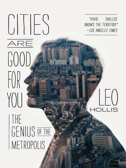 Title details for Cities Are Good for You by Leo Hollis - Available
